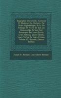 Biographie Universelle, Ancienne Et Moderne; Ou, Histoire, Par Ordre Alphabetique: de La Vie Publique Et Privee de Tous Les Hommes Qui Se Sont Fait Remarquer Par Leurs Ecrits, Leurs Actions, Leurs Talents, Leurs Vertus Ou Leurs Cri