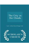 The City in the Clouds - Scholar's Choice Edition