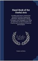 Hand-Book of the Useful Arts: (English)