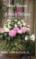 Dear Mama: A Son's Tribute