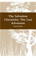 The Salvadore Chronicles: the Last Adventure