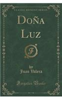 Doï¿½a Luz (Classic Reprint)