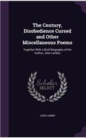 Century, Disobedience Cursed and Other Miscellaneous Poems