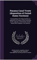 Panama Canal Treaty (Disposition of United States Territory): Hearing Before the Subcommittee on Separation of Powers of the Committee on the Judiciary, United States Senate, Ninety-Fifth Congress, First Sessio