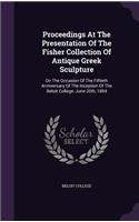 Proceedings at the Presentation of the Fisher Collection of Antique Greek Sculpture
