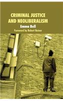 Criminal Justice and Neoliberalism
