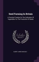 Seed Farming In Britain