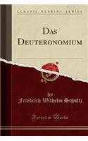 Das Deuteronomium (Classic Reprint)