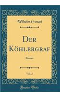 Der Köhlergraf, Vol. 2