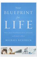 Your Blueprint for Life