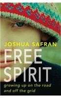 Free Spirit: Growing Up on the Road and Off the Grid