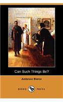 Can Such Things Be?