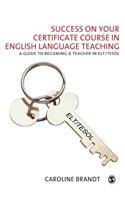 Success on Your Certificate Course in English Language Teaching