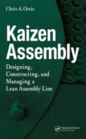 Kaizen Assembly: Designing, Constructing, and Managing a Lean Assembly Line