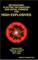 Detonators, Electric Detonators & Initial Primers for High Explosives