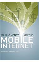 Making Money on the Mobile Internet