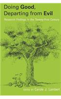 Doing Good, Departing from Evil: Research Findings in the Twenty-First Century