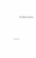 Architecture Parallax: The Blind Architect