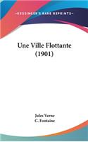 Une Ville Flottante (1901)