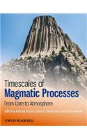 Timescales of Magmatic Processes: From Core to Atmosphere