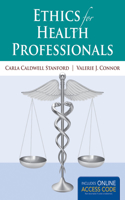 Ethics for Health Professionals: Includes Online Access Code for Companion Website