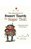 The Adventures of Sweet Tooth the Sugar Troll