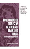 Novel Approaches to Selective Treatments of Human Solid Tumors