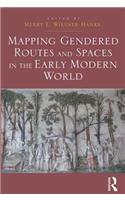 Mapping Gendered Routes and Spaces in the Early Modern World