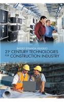 21st Century Technologies for Construction Industry