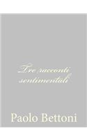 Tre racconti sentimentali