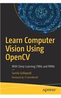 Learn Computer Vision Using Opencv: With Deep Learning Cnns and Rnns