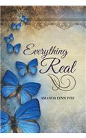 Everything Real