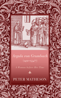 Argula von Grumbach (1492-1554/7)
