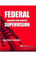 Federal Branches and Agencies Supervision Comptrollers Handbook December 1999