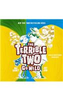The Terrible Two Go Wild: (3 Terrible Two)