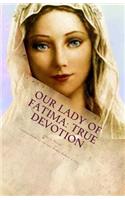 Our Lady of Fatima True Devotion