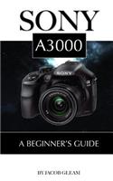 Sony A3000: Beginner's Guide