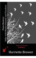 Piano Mastery: Talks with Master Pianists and Teachers(English)
