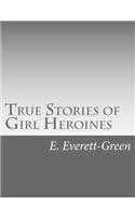 True Stories of Girl Heroines