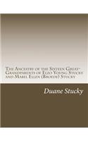 Ancestry of the Sixteen Great-Grandparents of Elzo Young Stucky and Mabel (Broede) Stucky