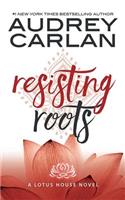 Resisting Roots