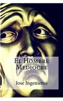 El Hombre Mediocre