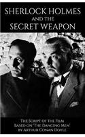 Sherlock Holmes and the Secret Weapon: the Screenplay of the film(English)