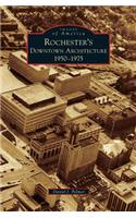 Rochester's Downtown Architecture