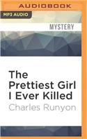 Prettiest Girl I Ever Killed