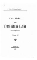 Storia Critica Della Letteratura Latina, Vol. III