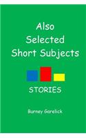 Also Selected Short Subjects