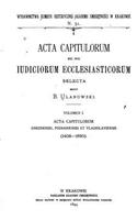 Acta Capitulorum Nec Non Iudiciorum Ecclesiasticorum Selecta