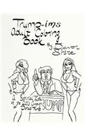 Trump-Isms Adult Coloring Book: A Satirical Look at the 2016 Campaign of Donald Trump