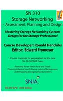 Storage Networking Assessment, Planning, and Design: Sn 310